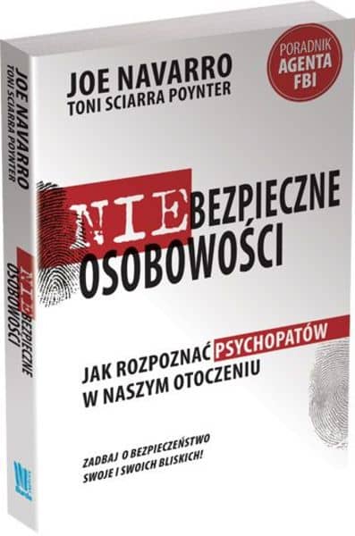 Niebezpieczne osobowości. Jak rozpoznać psychopatów w naszym otoczeniu