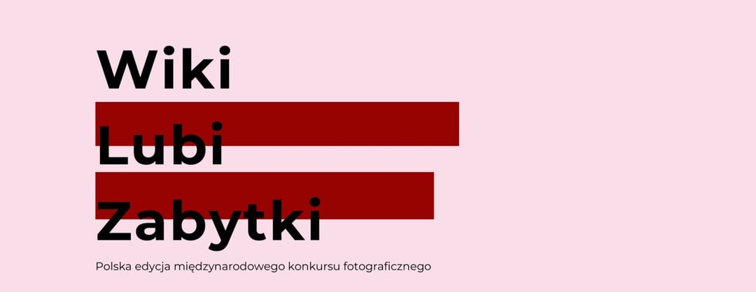 Wiki Lubi Zabytki – zrób zdjęcia i wygraj konkurs!