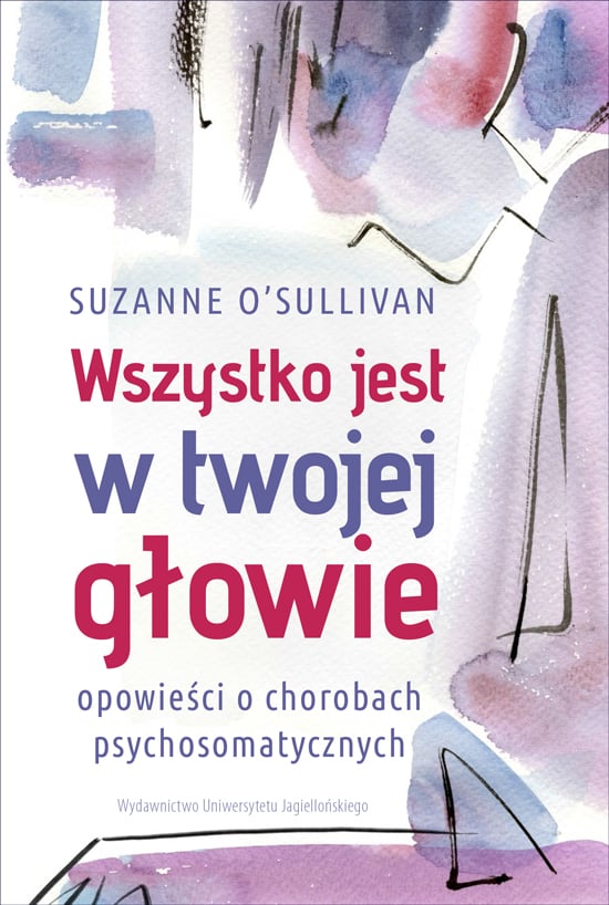 Niektóre choroby naprawdę rodzą się w głowie