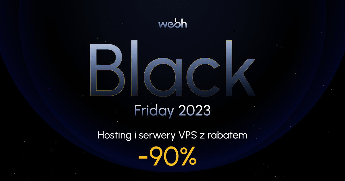 Black Friday: Hosting do 90% taniej od webh.pl