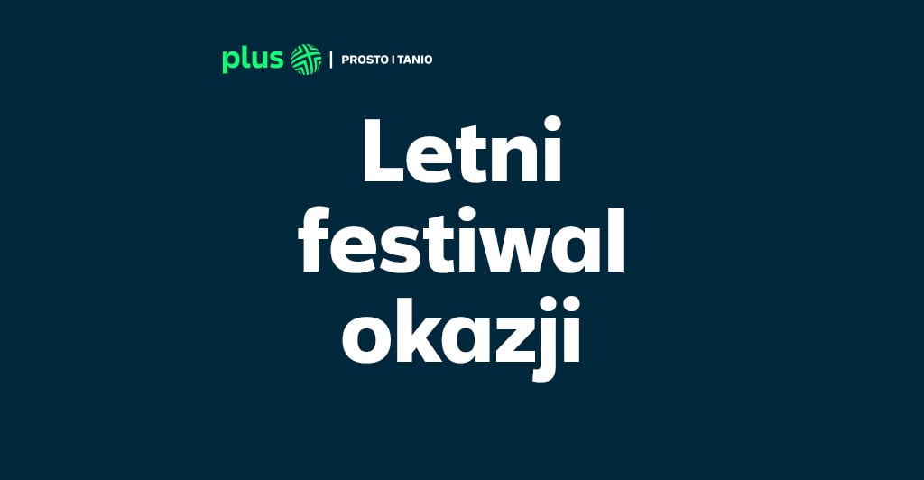 Smartfony nawet o 600 zł taniej. Plus rusza z letnim festiwalem okazji