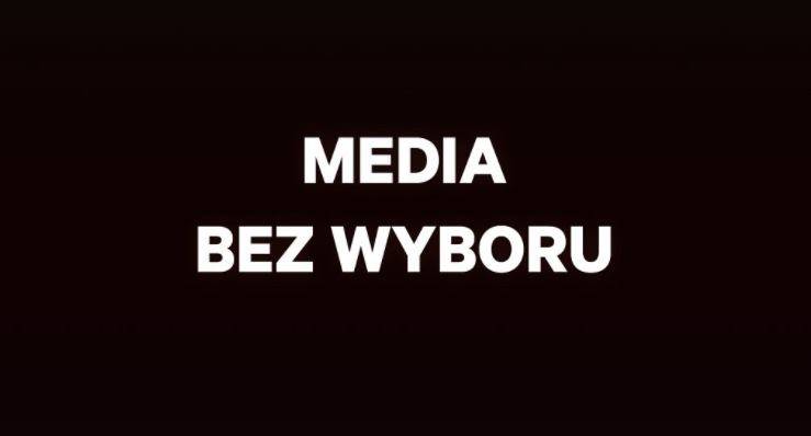MEDIA BEZ WYBORU. Przeczytaj List otwarty do władz Rzeczypospolitej Polskiej