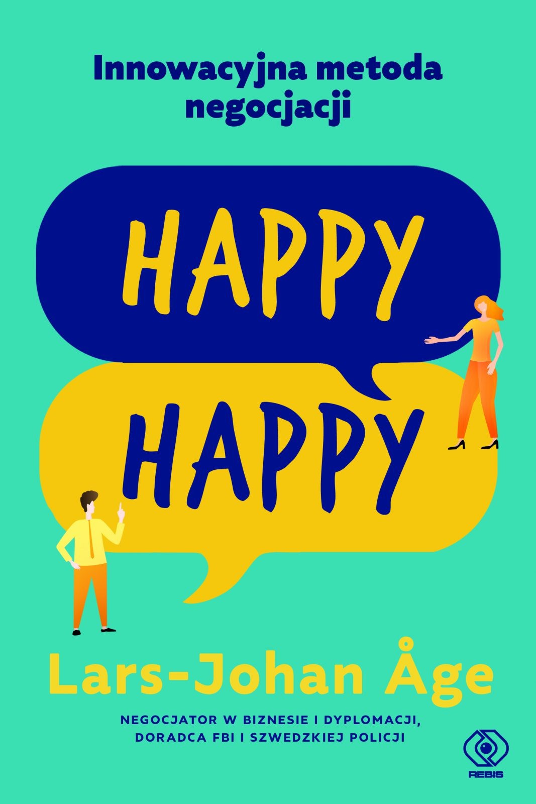Happy-happy, czyli jak dogadać się z każdym [FRAGMENT KSIĄŻKI]