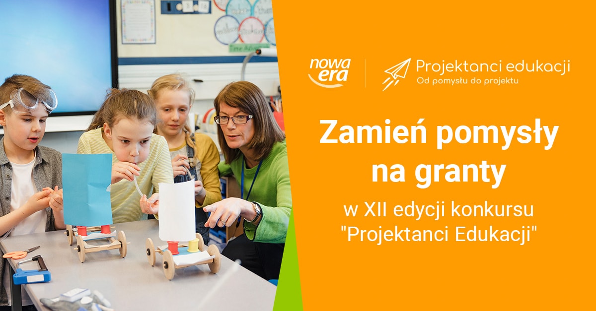 Rusza 12. edycja konkursu “Projektanci edukacji”. Granty czekają na kreatywnych uczniów i nauczycieli